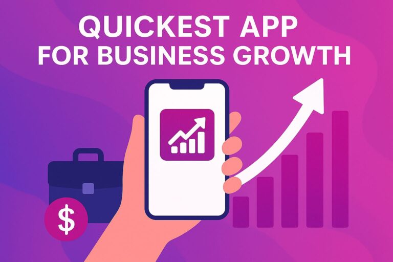 Quickest App for Business Growth