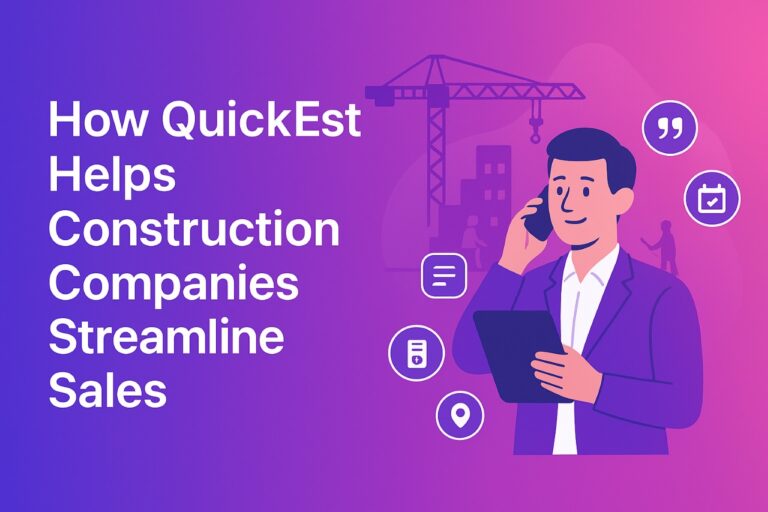 How QuickEst Helps Construction Companies Streamline Sales